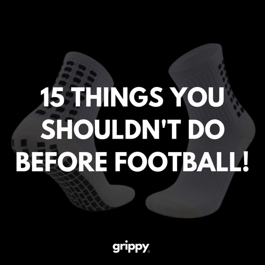 15 Things you Shouldn't Do Before Football!
